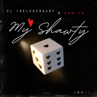 My Shawty (feat. Sam Jr) - Single - El TheLegendary
