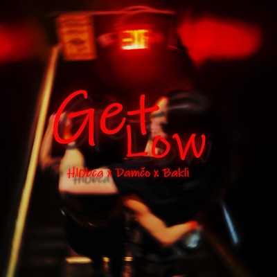 Get Low (feat. Bakli) - Single