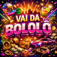 VAI DA BOLOLÔ - Single - MC Kauãzinho, Dj 2K do Catarina & Fabuloso