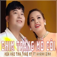 Chim Trắng Mồ Côi (feat. Khánh Bình) - Single - Hoa Hậu Tina Thảo My