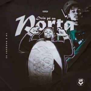 Dois Pé na Porta (feat. Marques XZ)