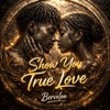Beverlon - Show You True Love