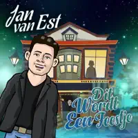 Dit Wordt Een Feestje — Jan van Est