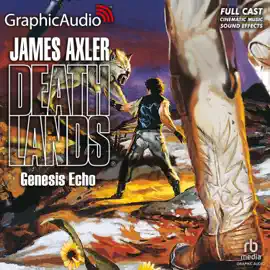 Genesis Echo [Dramatized Adaptation] (Deathlands)