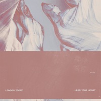 Hear Your Heart - Single - London Topaz