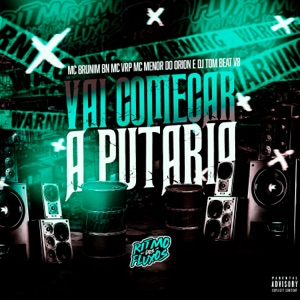 Vai Começar a Putaria (feat. Mc Menor do Orion)