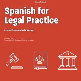 Spanish for Legal Practice: Essential Communication for Attorneys"