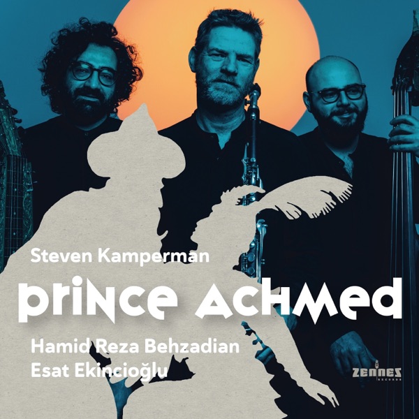 Prince Achmed (feat. Hamid Reza Behzadian & Esat Ekincioglu)