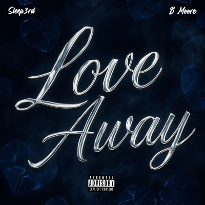 Love Away (feat. B Moore) - Single