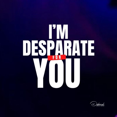 Desparate For You - Single