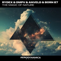 The Magic of Nature (feat. Born 87) - Single - RYDEX, Dmpv & Anveld