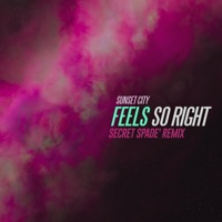 Feels so Right (Secret Spade Remix) - Single - Sunset City