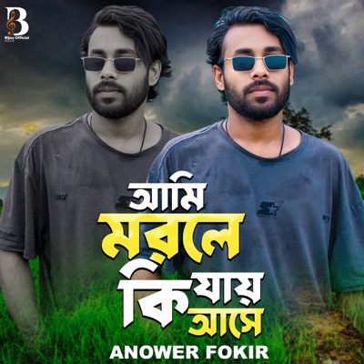 Anower Fokir - Ami Morle Ki Jay Ase