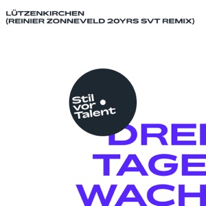 3 Tage Wach (Reinier Zonneveld 20yrs SVT Remix) - Single