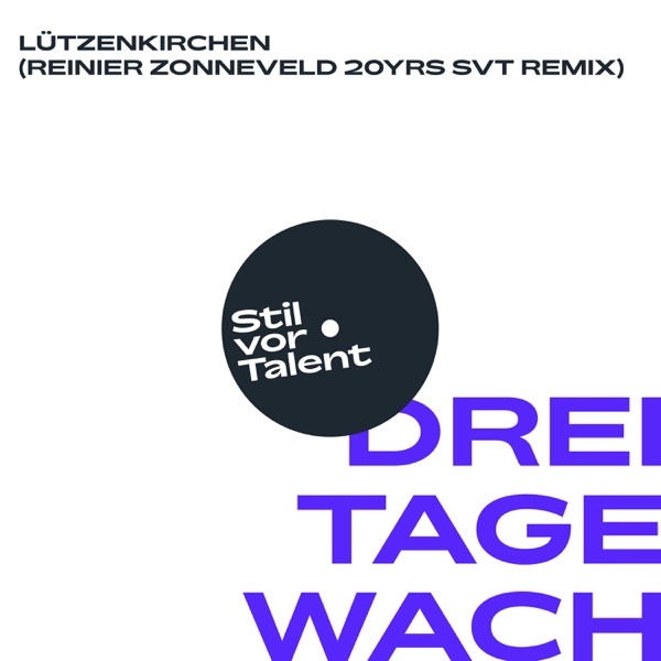 3 Tage Wach (Reinier Zonneveld 20yrs SVT Remix) - Single