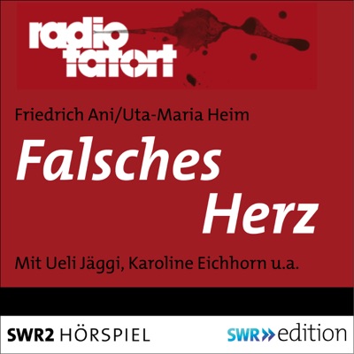 Falsches Herz: Radio Tatort - SWR