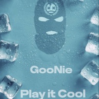 Play it Cool - Single - Official GooNie