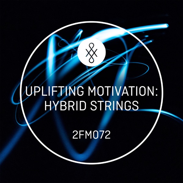 2FM072 Uplifting Motivation: Hybrid Strings