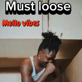 Must Loose Freestyle MELLO VIBES
