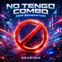 No Tengo Combo: New Generation - Single - E.R. y El Chal