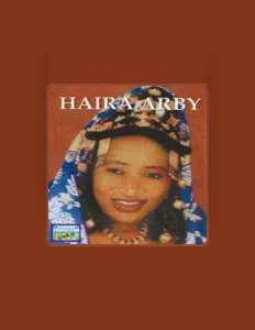 Haïra Arby을(를) 듣고, 뮤직 비디오를 보고, 약력을 읽고, 투어 일정 등을 확인하세요!