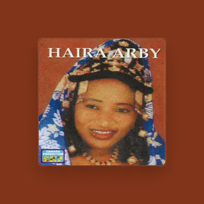 Listen to Haïra Arby, watch music videos, read bio, see tour dates & more!