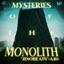 MYSTERIES of the MONOLITH (Remastered)