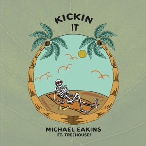 Kickin' It (feat. TreeHouse!) - Single
