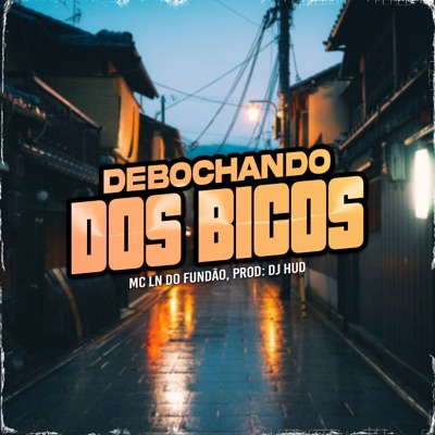 Debochando dos Bicos - Single