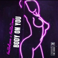 Body On You (feat. FiveStarDanny) - Single - FiveStarBxnzo