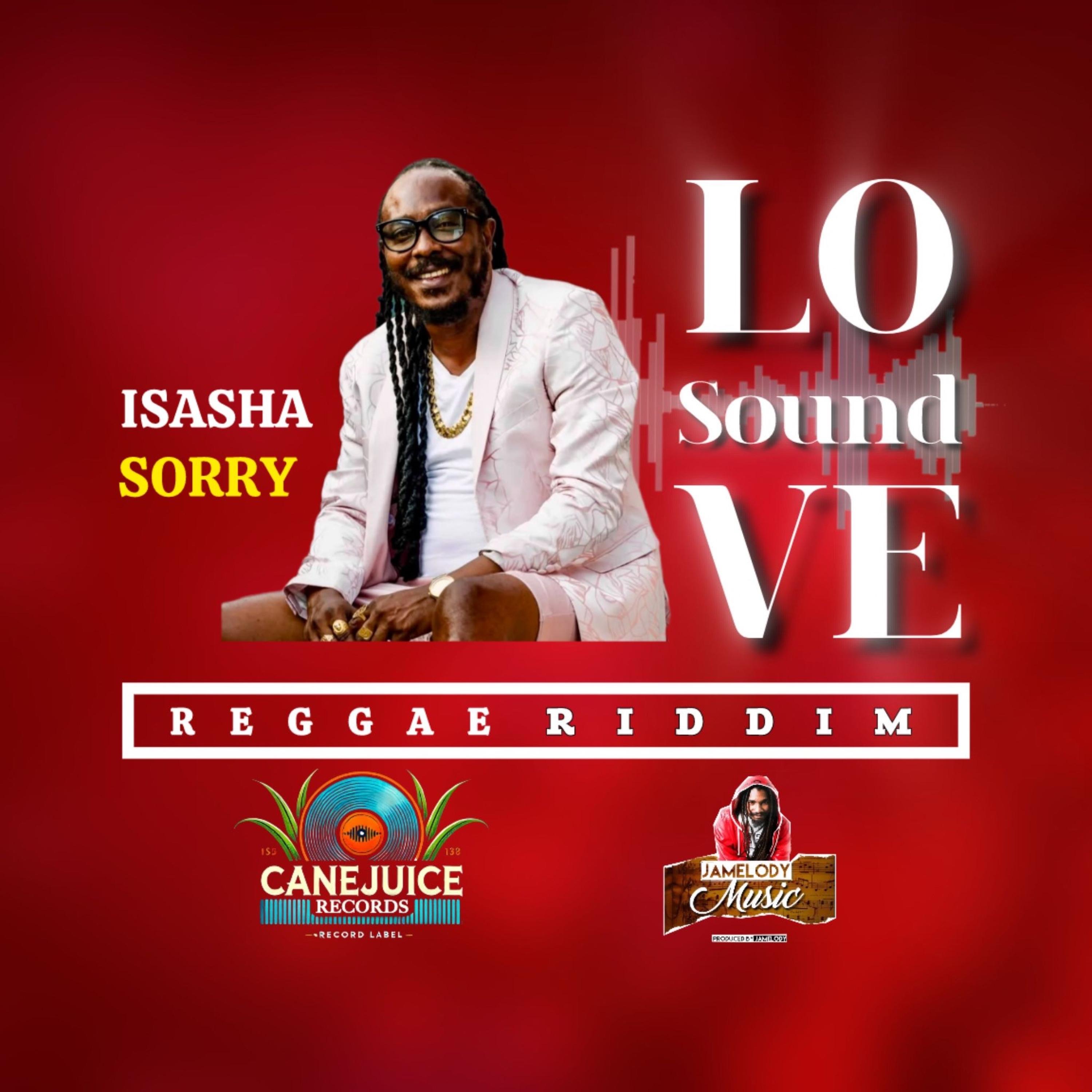 Isasha - Sorry (Love Sound Riddim)