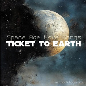 Ticket to Earth