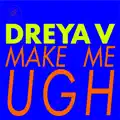 Make Me Ugh