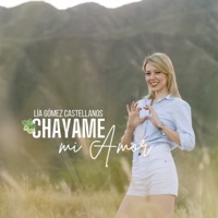 Chayame Mi Amor - Single - Lía Gómez Castellanos