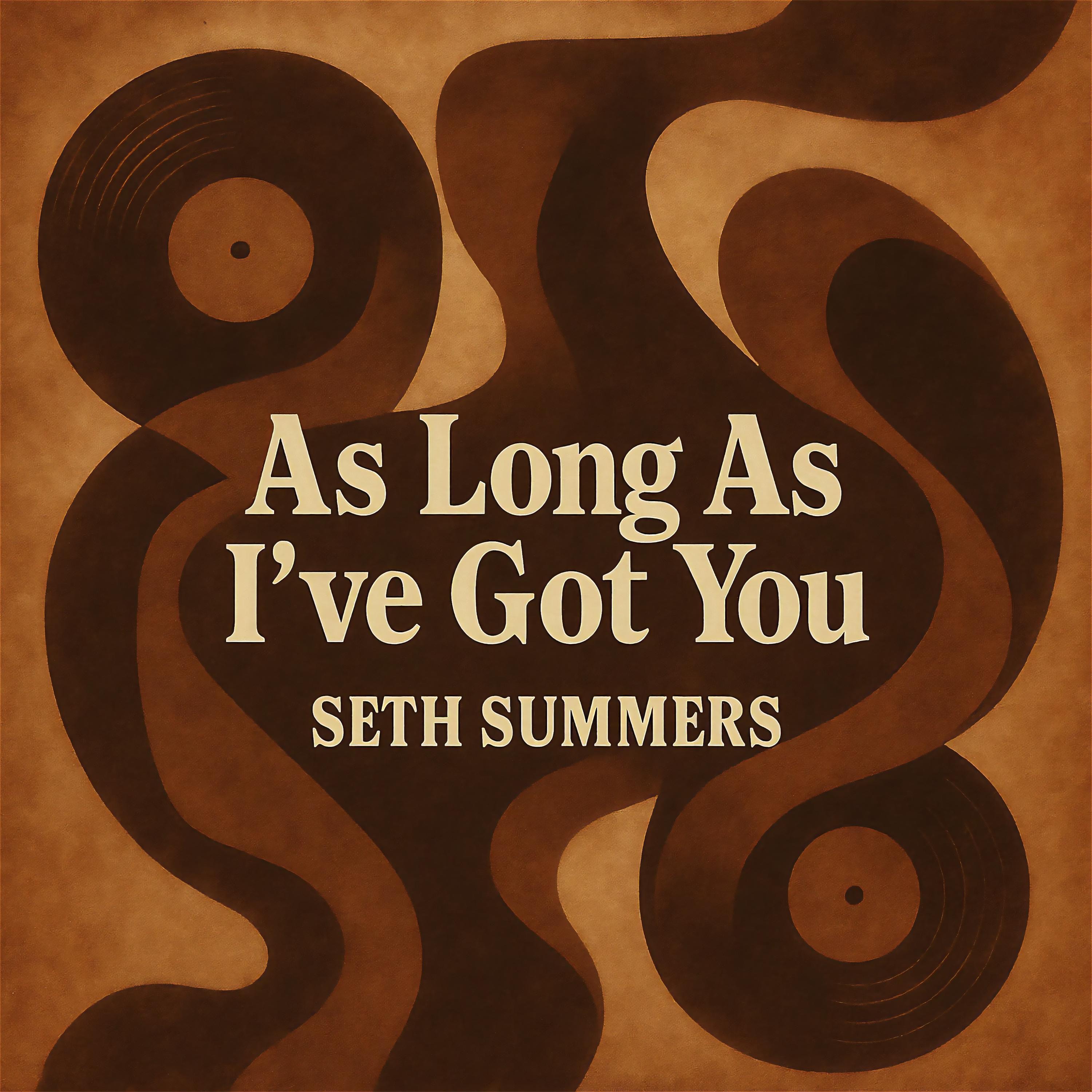 As Long As I’ve Got You - Single