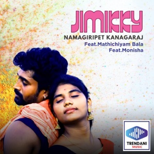 Jimikky (feat. Mathichiyam Bala & Monisha)