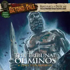 Tales from Beyond the Pale: The Tribunal of Minos