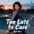 Too Late to Care