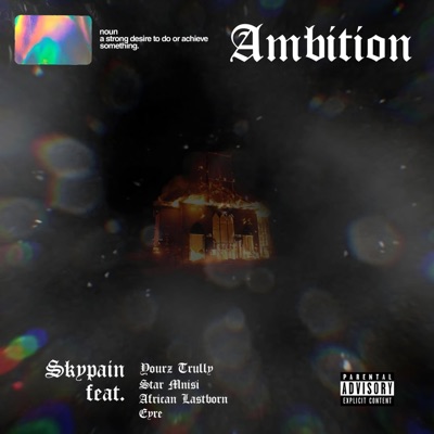 Ambition (feat. Yourz Trully, Star Mnisi, African Lastborn & Eyre) - Single