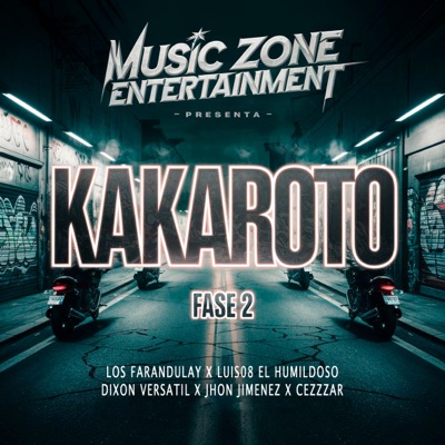 Kakaroto Fase 2 (feat. Cezzzar & jhon jimenez) - Single