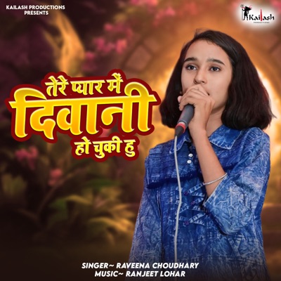 Tere Pyaar Mein Diwani Ho Chuki Hu - Single