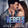 A Love Song for Rebels - Piper Lawson