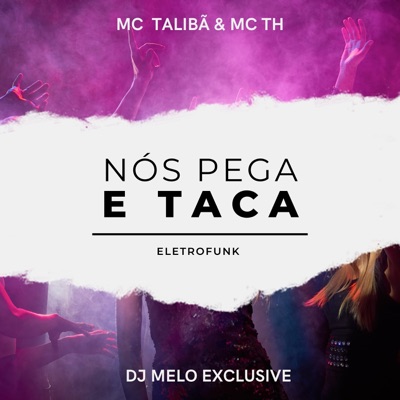 Nós Pega e Taca - Single