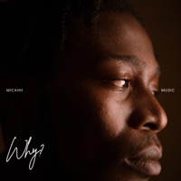 Why? - Single - MICAHH MUSIC