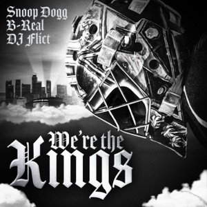 We're the Kings (LA Kings) (feat. Snoop Dogg) - Single