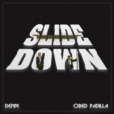 Slide Down (feat. Obed Padilla) - Single