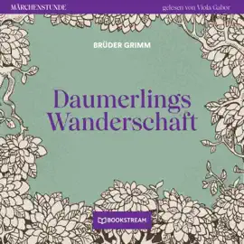 Daumerlings Wanderschaft - Märchenstunde, Folge 28