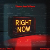 Time And Place (feat. 80ktreyy) - Single - Parker Official