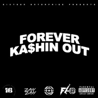 Forever Ka$hin Out - Single - Zayy Zayy