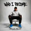 WHO I BECOME